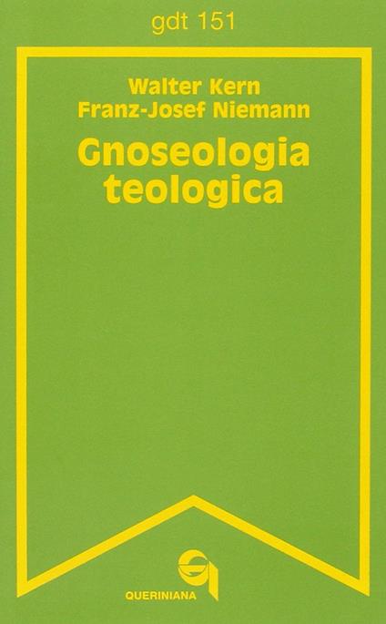 Gnoseologia teologica - Franz Josef Niemann,Walter Kern - copertina