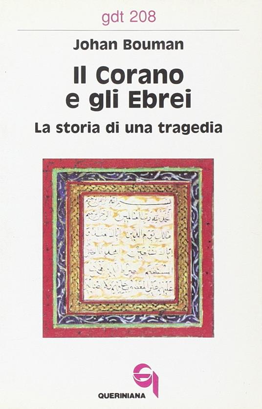 Il Corano e gli ebrei. La storia di una tragedia - Johan Bouman - copertina