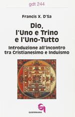 Dio, l'uno e trino e l'uno-tutto. Introduzione all'incontro tra cristianesimo e induismo