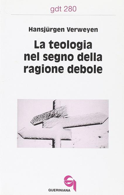 La teologia nel segno della ragione debole - Hansjürgen Verweyen - copertina