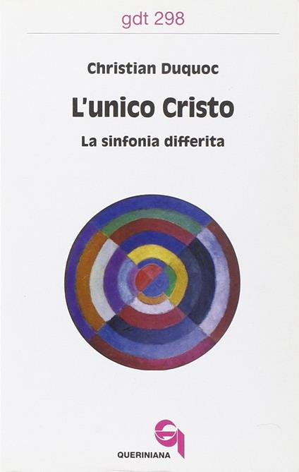 L' unico Cristo. La sinfonia differita - Christian Duquoc - copertina