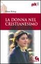 La donna nel cristianesimo - Hans Küng - copertina