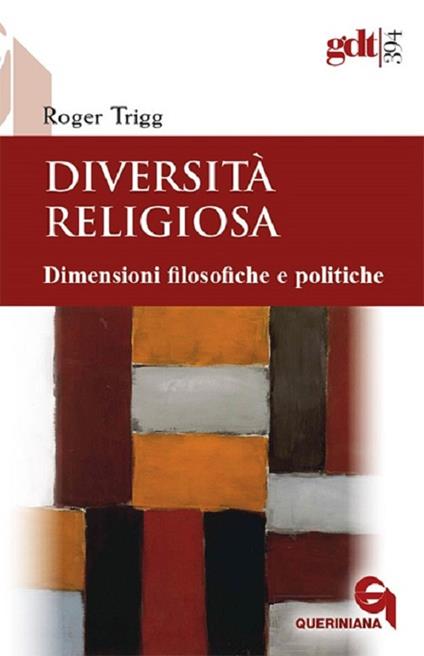 Diversità religiosa. Dimensioni filosofiche e politiche - Roger Trigg - copertina