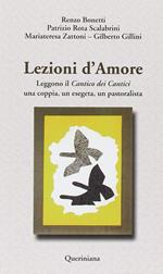 Lezioni d'amore. Leggono il «Cantico dei cantici» una coppia, un esegeta, un pastoralista