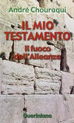 Il mio testamento. Il fuoco dell'alleanza