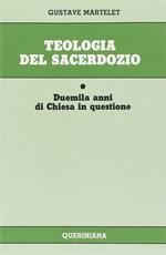 Teologia del sacerdozio. Duemila anni di Chiesa in questione