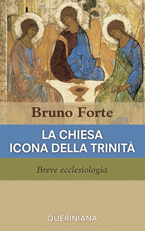 La Chiesa icona della Trinità. Breve ecclesiologia - Bruno Forte - copertina