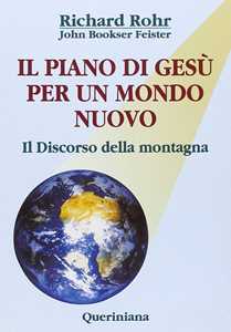 Image of Il piano di Gesù per un mondo nuovo. Il discorso della montagna