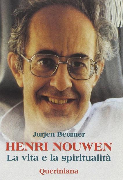 Henri Nouwen. La vita e la spiritualità - Jurjen Beumer - copertina