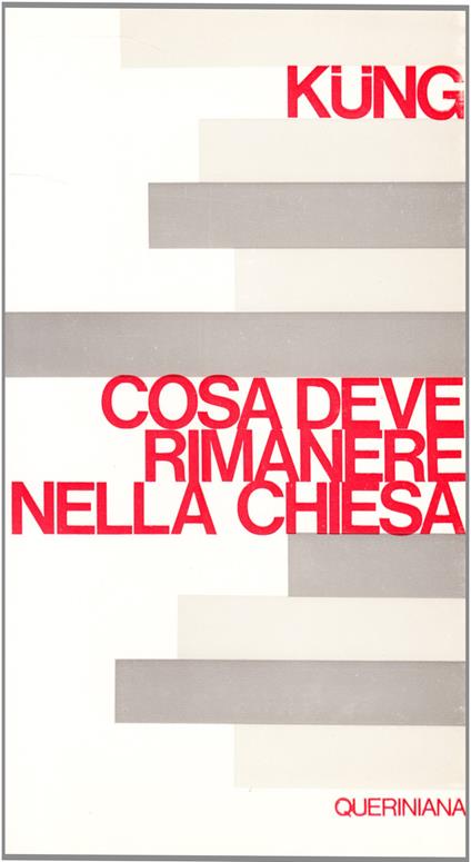 Che cosa deve rimanere nella Chiesa - Hans Küng - copertina