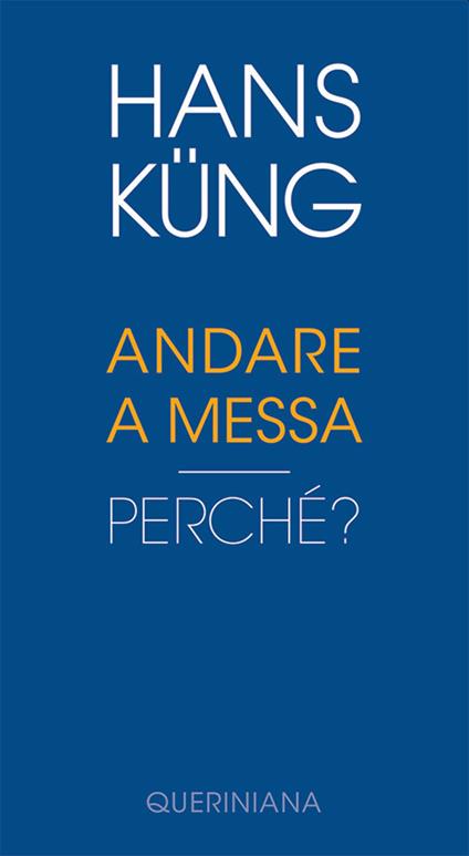 Andare a Messa. Perché? - Hans Küng - copertina