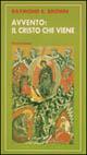 Avvento: il Cristo che viene. Saggi sui racconti evangelici di preparazione alla nascita di Gesù (Matteo 1 e Luca 1) - Raymond E. Brown - copertina