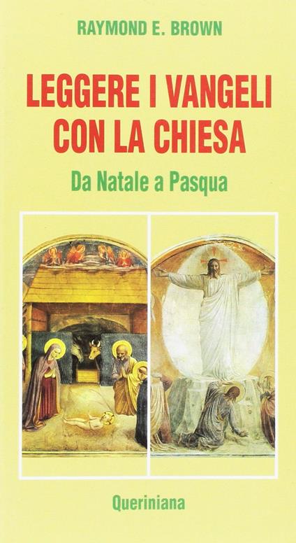 Leggere i Vangeli con la Chiesa. Da Natale a Pasqua - Raymond E. Brown - copertina