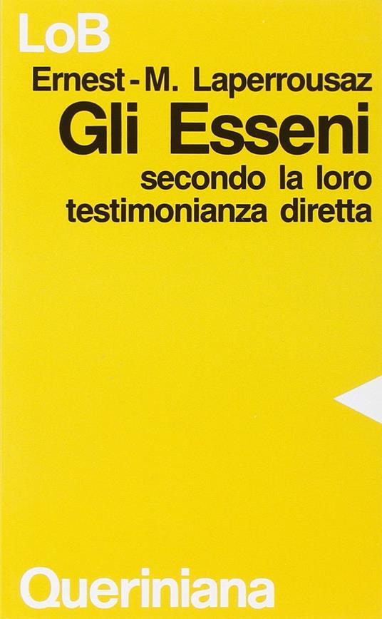 Gli Esseni secondo la loro testimonianza diretta - Ernest M. Laperrousaz - copertina