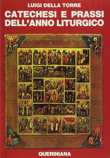 Catechesi e prassi dell'anno liturgico - Luigi Della Torre - copertina