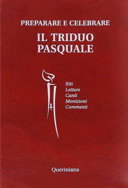 Preparare e celebrare il Triduo pasquale. Riti. Letture. Canti. Monizioni. Commenti - copertina