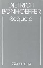 Edizione critica delle opere di D. Bonhoeffer. Ediz. critica. Vol. 4: Sequela.