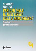 Per chi vale il discorso della montagna? Contributi per un'etica cristiana