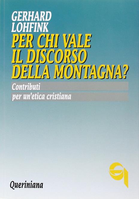 Per chi vale il discorso della montagna? Contributi per un'etica cristiana - Gerhard Lohfink - copertina