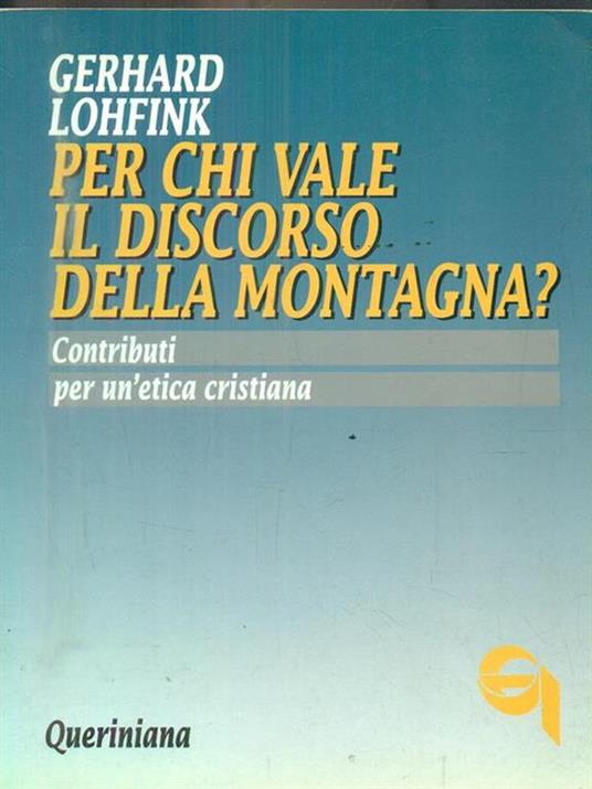 Per chi vale il discorso della montagna? Contributi per un'etica cristiana - Gerhard Lohfink - 2