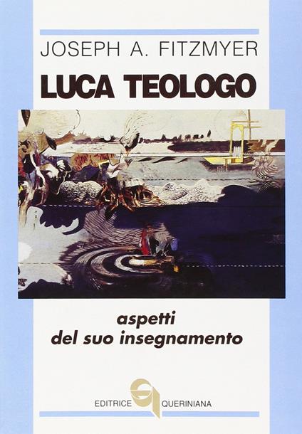 Luca teologo. Aspetti del suo insegnamento - Joseph A. Fitzmyer - copertina