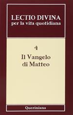 Lectio divina per la vita quotidiana. Vol. 4: Il vangelo di Matteo.