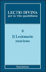 Lectio divina per la vita quotidiana. Vol. 8: Il lezionario mariano.