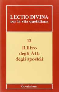 Image of Lectio divina per la vita quotidiana. Vol. 12: Il libro degli Atti degli Apostoli.