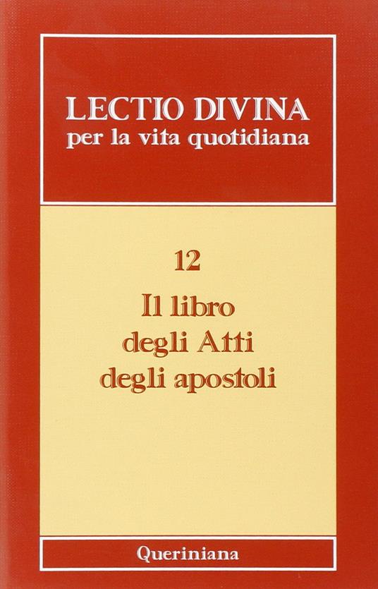 Lectio divina per la vita quotidiana. Vol. 12: Il libro degli Atti degli Apostoli. - Pier Giordano Cabra - copertina