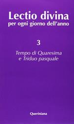 Lectio divina per ogni giorno dell'anno. Vol. 3: Tempo di Quaresima e triduo pasquale.