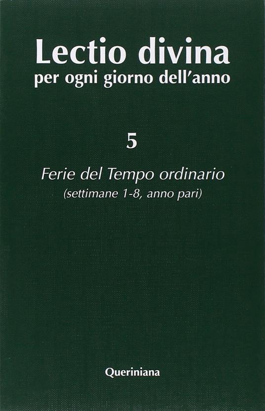 Lectio divina per ogni giorno dell'anno. Vol. 5: Ferie del tempo ordinario. Settimane 1-8, anno pari. - copertina