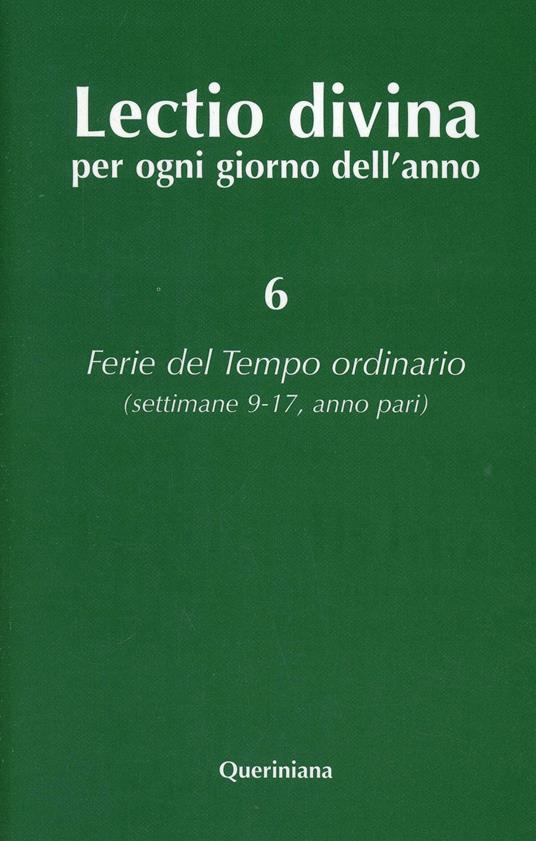 Lectio divina per ogni giorno dell'anno. Vol. 6: Ferie del tempo ordinario. Settimane 9-17, anno pari. - copertina