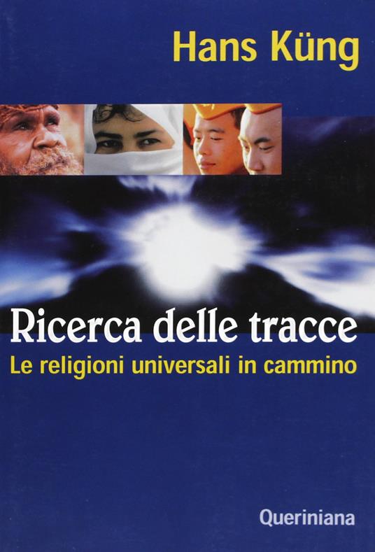 Ricerca delle tracce. Le religioni universali in cammino - Hans Küng - copertina