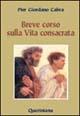 Breve corso di vita consacrata. Appunti di teologia e spiritualità