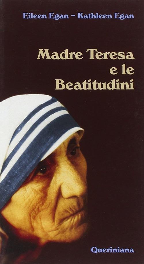 Madre Teresa e le beatitudini - Eileen Egan,Kathleen Egan - copertina