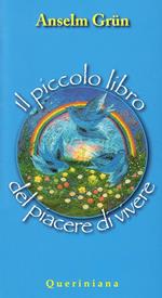 Il piccolo libro del piacere di vivere