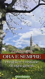 Ora e sempre. Preghiere cristiane di ogni giorno