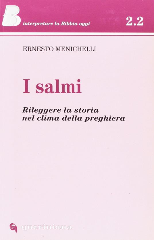 I salmi. Rileggere la storia nel clima della preghiera - Ernesto Menichelli - copertina