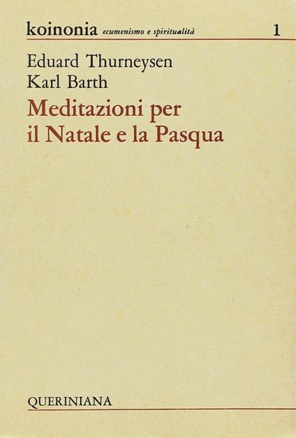 Meditazioni per il Natale e per la Pasqua - Karl Barth,Eduard Thurneysen - copertina