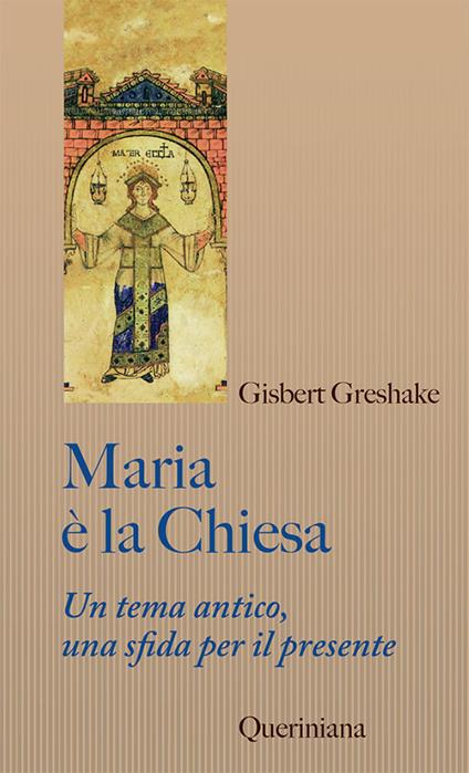 Maria è la Chiesa. Tema antico, una sfida per il presente. Nuova ediz. - Gisbert Greshake - copertina