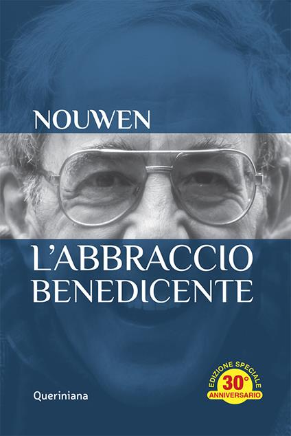 L'abbraccio benedicente. Meditazione sul ritorno del figlio prodigo. Ediz. speciale - Henri J. Nouwen - copertina