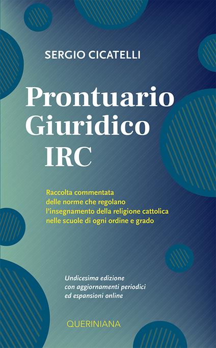 Prontuario giuridico IRC. Raccolta commentata delle norme che regolano l'insegnamento della religione cattolica nelle scuole di ogni ordine e grado. Nuova ediz. - Sergio Cicatelli - copertina