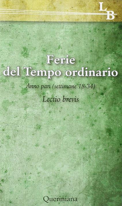 Ferie del tempo ordinario. Anno pari (settimane 18-34). Lectio brevis - copertina