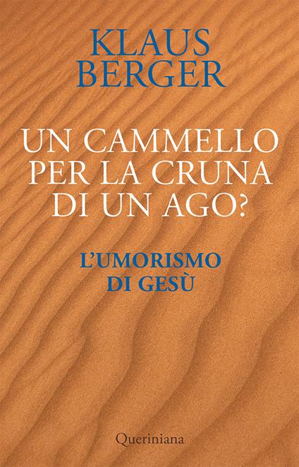 Un cammello per la cruna di un ago? L'umorismo di Gesù - Klaus Berger - copertina