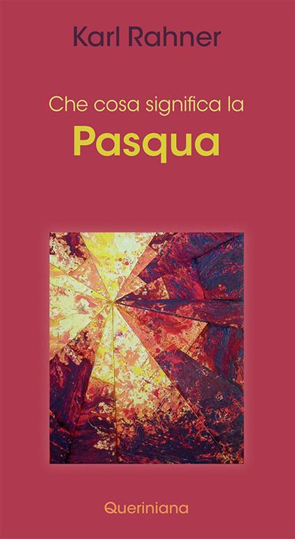 Che cosa significa la Pasqua - Karl Rahner - copertina