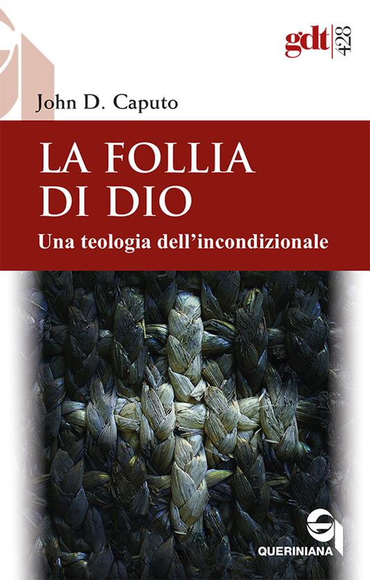 La follia di Dio. Una teologia dell'incondizionale - John D. Caputo - copertina