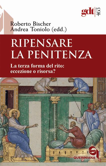 Ripensare la penitenza. La terza forma del rito: eccezione o risorsa? - copertina