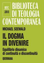 Il dogma in divenire. Equilibrio dinamico di continuità e discontinuità