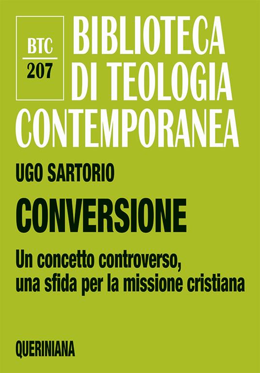 Conversione. Un concetto controverso, una sfida per la missione cristiana - Ugo Sartorio - copertina