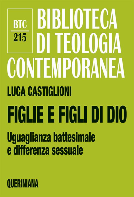 Figlie e figli di Dio. Uguaglianza battesimale e differenza sessuale - Luca Castiglioni - copertina